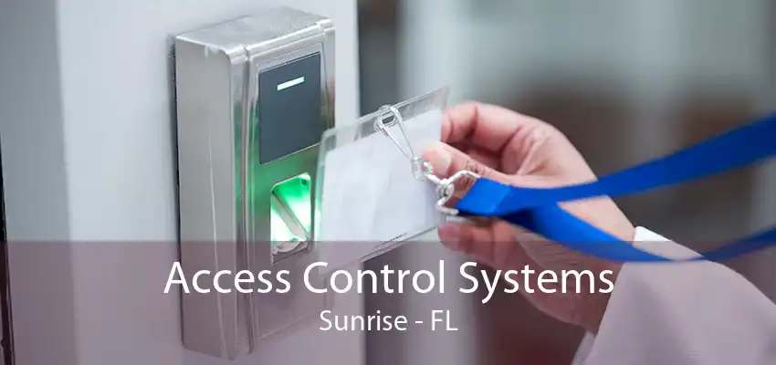 Access Control Systems Sunrise - FL