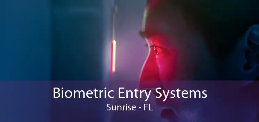 Biometric Entry Systems Sunrise - FL