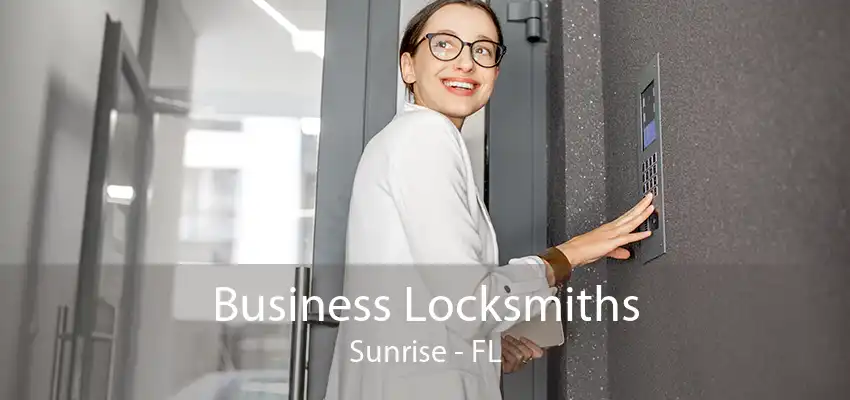 Business Locksmiths Sunrise - FL