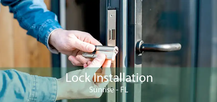 Lock Installation Sunrise - FL