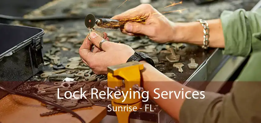 Lock Rekeying Services Sunrise - FL