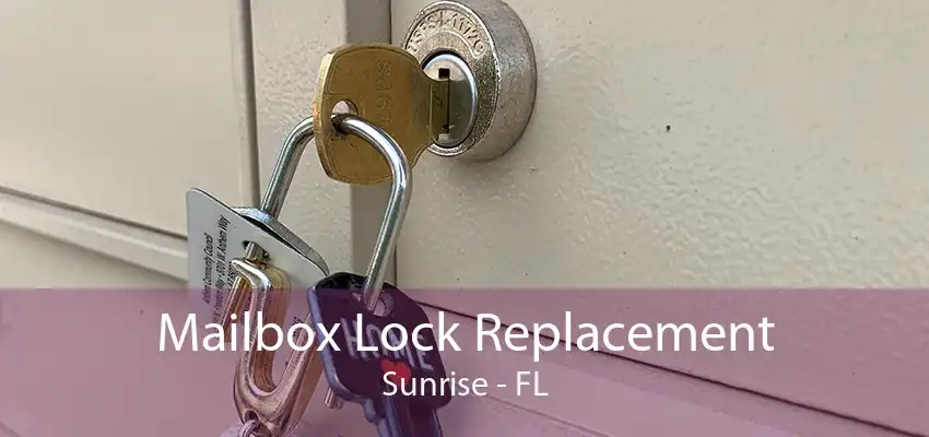 Mailbox Lock Replacement Sunrise - FL