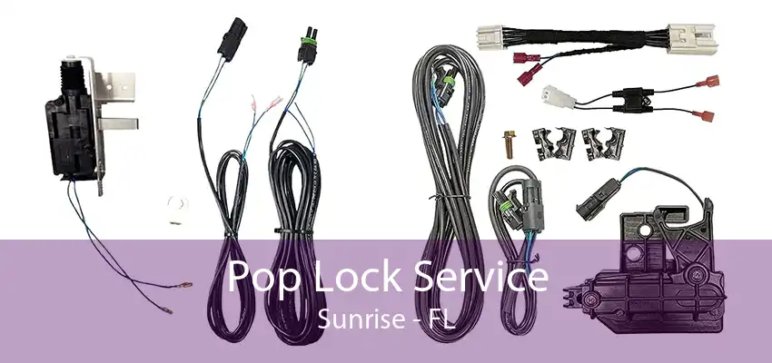 Pop Lock Service Sunrise - FL