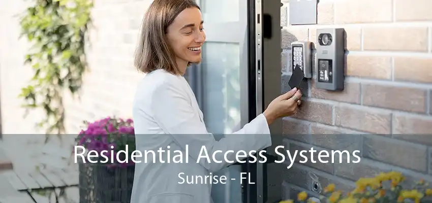 Residential Access Systems Sunrise - FL