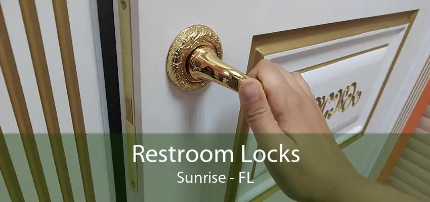 Restroom Locks Sunrise - FL