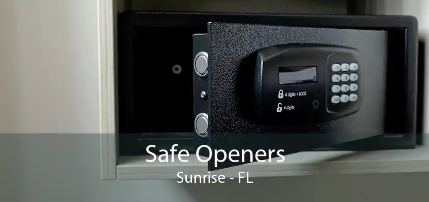 Safe Openers Sunrise - FL