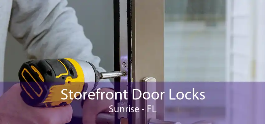 Storefront Door Locks Sunrise - FL