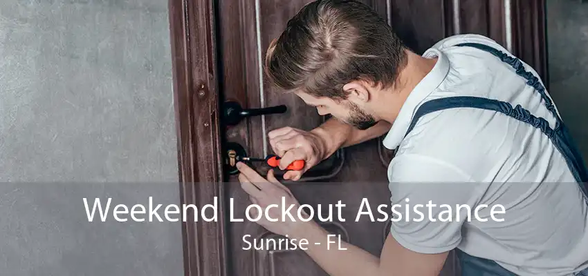 Weekend Lockout Assistance Sunrise - FL