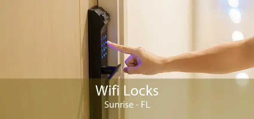 Wifi Locks Sunrise - FL